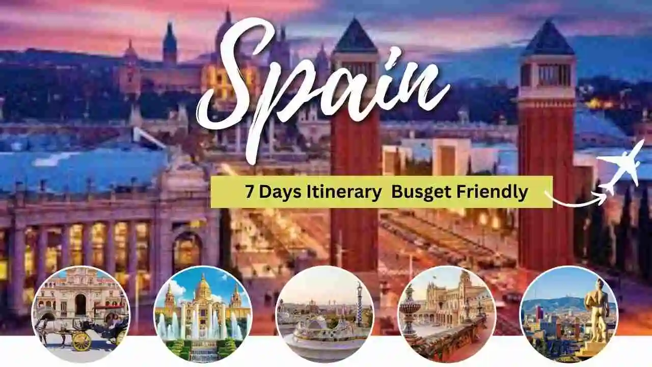 Spain 7 Days Itinerary