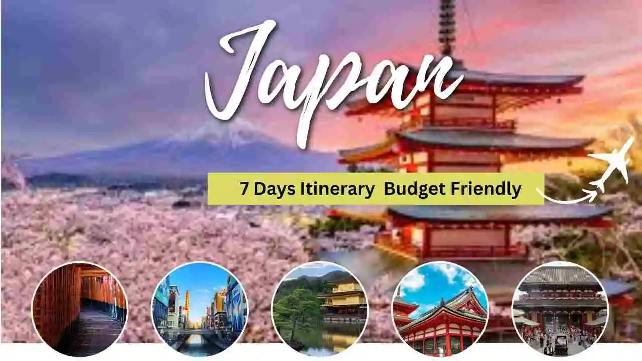 Japan 7 Days Itinerary- Low/Medium/High Budget