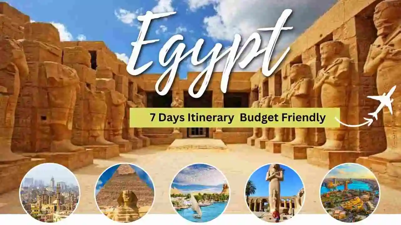 Egypt 7 Days Itinerary- Low/Medium/High Budget