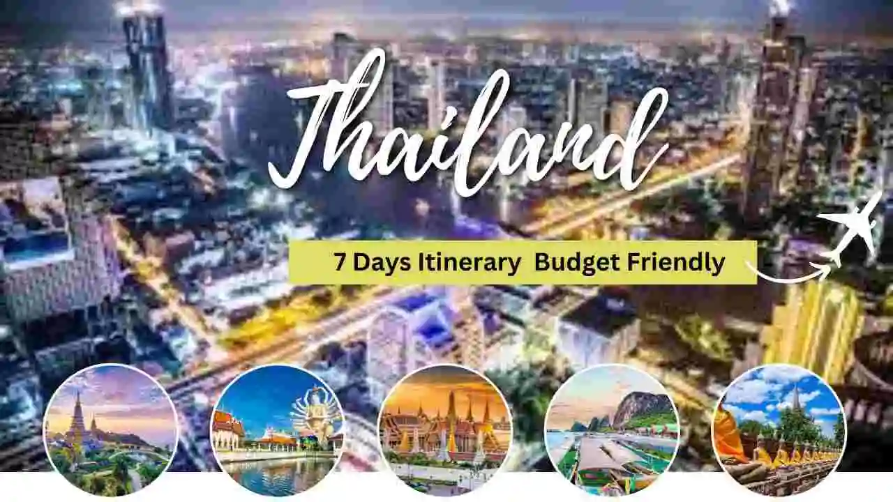 Thailand 7 Days Itinerary- Low/Medium/High Budget